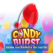 nome verdadeiro do ruyter